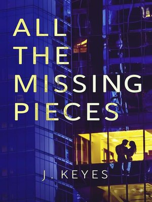 cover image of All the Missing Pieces